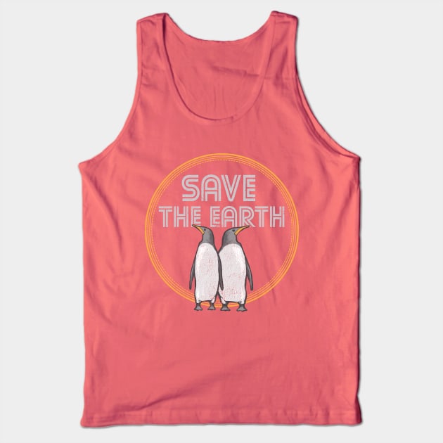 Earth Day Save The Earth Penguin Tank Top by mtflyfisher